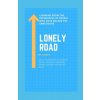 Lonely Road: Life on the Borderline and Inside the Head of a Borderline Personality Disorder, the Daily Crazy Life of a Person, Lea