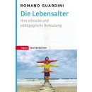 Die Lebensalter - Guardini, Romano