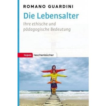 Die Lebensalter - Guardini, Romano