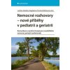 Nemocné rozhovory Nové příběhy v pediatrii a geriatrii - Ladislav Kabelka, Magdalena Chvílová Weberová