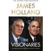 The Visionaries - James Holland, Transworld