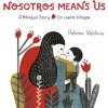 Nosotros Means Us: Un Cuento Bilinge (Valdivia Paloma)