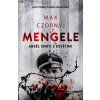 Mengele Anděl smrti z Osvětimi - Czornyj Max