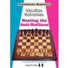 Beating the Anti-Sicilians: Grandmaster Repertoire 6A (Kotronias Vassilios)