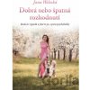 Dobrá nebo špatná rozhodnutí - Jana Woleská