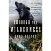 Through the Wilderness - Brad Orsted