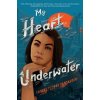 My Heart Underwater - Laurel Flores Fantauzzo