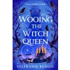 Wooing the Witch Queen (Stephanie Burgis)(Pevná)