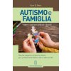 Autismo e famiglia. Capire e sostenere genitori e fratelli