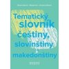 Tematický slovník češtiny, slovinštiny a makedonštiny - Elena Krejčová, Kristýna Dufková, Mateja Kosi