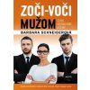 Zoči - voči mužom (Barbara Schneiderová)