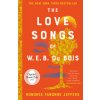 Love Songs of W.E.B. Du Bois
