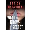 Want to Know a Secret (Freida McFadden)(Brožovaná)