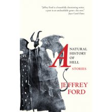 A Natural History of Hell: Stories Ford JeffreyPaperback