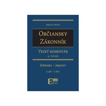 Občiansky zákonník. Veľký komentár 4. zväzok - Imrich Fekete