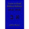 Learn Biblical Hebrew (Jeff A. Benner)(Brožovaná)