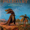 Paleoart. Visions of the Prehistoric Past