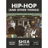 Hip-Hop (and other things) - Shea Serrano, Arturo Torres (ilustrátor)