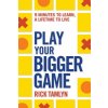 Play Your Bigger Game