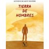 TIERRA DE HOMBRES (DE SAINT EXUPERY,ANTOINE)(Brožovaná)