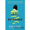Idol, Burning