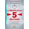 regola dei 5 secondi. Il metodo «fallo e basta» per prendere le decisioni migliori e non rimandare più (Mel Robbins)(Brožovaná)