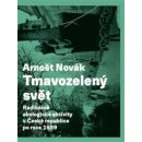 Tmavozelený svět. - Arnošt Novák