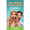 E-kniha Jak přežít svého muže - Jana Bernášková