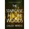 The Staircase in the Woods - Chuck Wendig