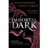 Immortal Dark Trilogy 1: Immortal Dark