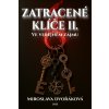 Z(a)tracené klíče II - Miroslava Dvořáková