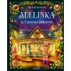 Adelinka a Čarovná pekáreň - Slanička Michal