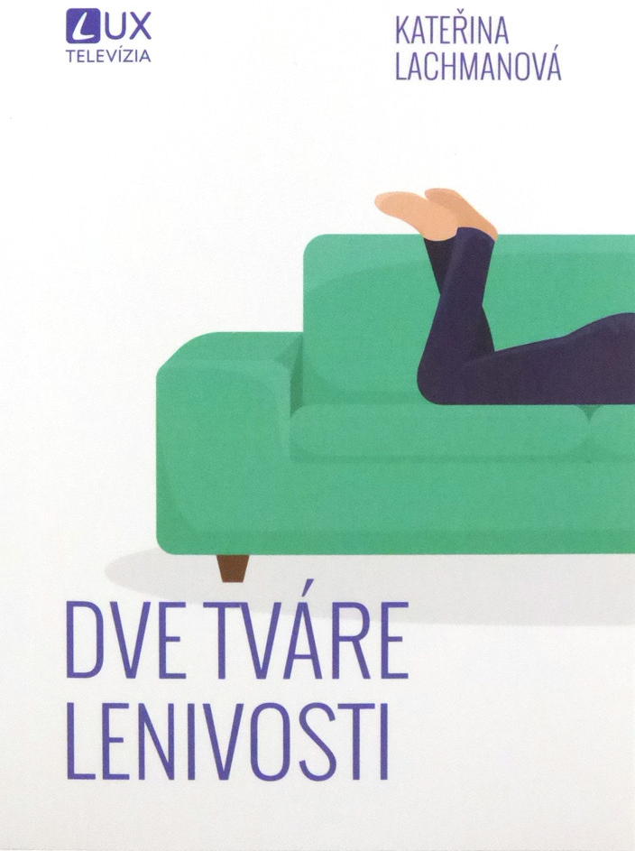 Dve tváre lenivosti - Lachmanová Kateřina