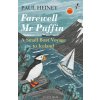Farewell Mr Puffin (HEINEY PAUL)(Brožovaná)