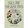 Slow Seasons - Rosie Steer, Bloomsbury Publishing PLC