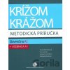 Krížom krážom metodická príručka Slovenčina A1 - Renáta Kamenárová a kolektiv