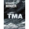 Tma - brožovaná Bernard Minier CZ pokračovanie kultovej knihy MRÁZ