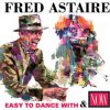 Easy to Dance With/Now: Fred Astaire - Fred Astaire CD