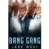 Bang Gang (Jade West)(Brožovaná)