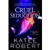 Cruel Seduction - Katee Robert