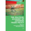 Political Economy of Japanese Trade Policy (Aurelia George Mulgan,Masayoshi Honma)(Pevná)