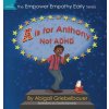 A is for Anthony Not ADHD