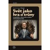 Svět jako hra o trůny (Dominique Moise)