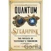 Quantum Steampunk - Nicole Yunger Halpern
