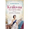 Královna – Na cestě k trůnu - Eva Maria Bastová