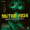 Metro 2034 - Dmitry Glukhovsky - online doručenie