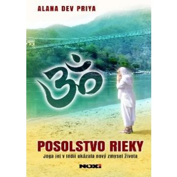 Posolstvo rieky - Alana Dev Priya