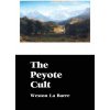 Peyote Cult (La Barre Weston La Barre)(Pevná)