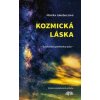 Kozmická láska - galaktické spomienky duše - Jakubeczová Monika