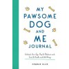 My Pawsome Dog and Me Journal